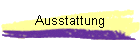 Ausstattung